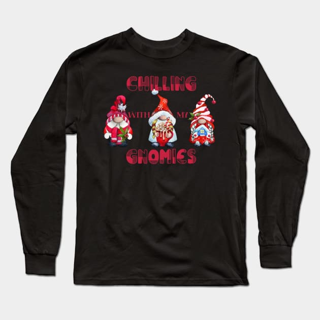 Chilling With My Gnomies Funny Ugly Christmas Long Sleeve T-Shirt by Harlems Gee